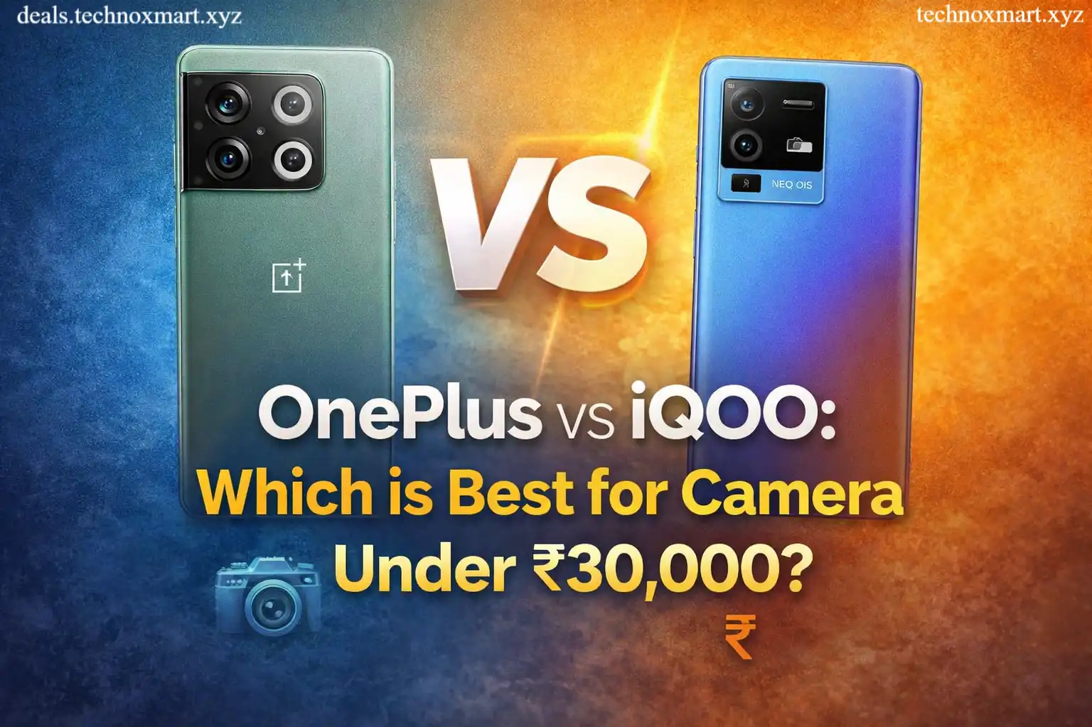 OnePlus vs iQOO: Which is Best for Camera Under ₹30,000?
