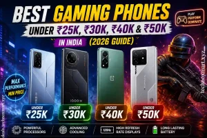 Best Gaming Phones in India (2026) – Top Picks Under ₹25K, ₹30K, ₹40K & ₹50K (BGMI Tested)